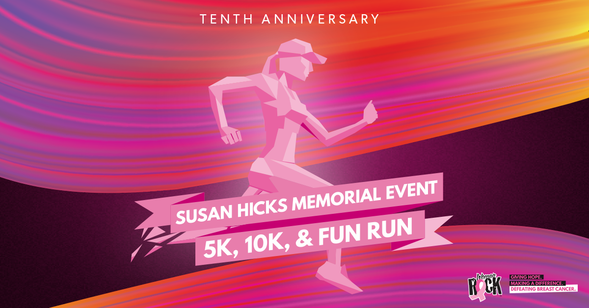 10th Annual Susan Hicks Memorial 5k 10k Fun Run Women Rock Inc